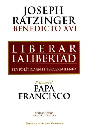 LIBERAR LA LIBERTAD: FE Y POLITICA EN EL TERCER MILENIO