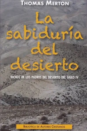 LA SABIDURIA DEL DESIERTO: <BR>