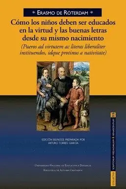 COMO LOS NIÑOS DEBEN SER EDUCADOS EN LA VIRTUD Y LAS BUENAS LETRAS DESDE SU MISMO NACIMIENTO (EDICIO