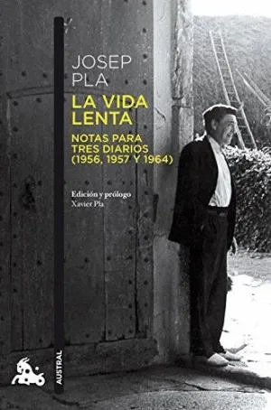 LA VIDA LENTA: NOTAS PARA TRES DIARIOS (1956, 1957 Y 1964)