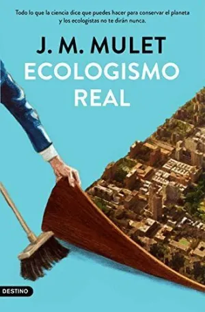 ECOLOGISMO DE VERDAD<BR>