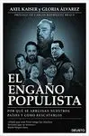 EL ENGAÑO POPULISTA: POR QUÉ SE ARRUINAN NUESTROS PAÍSES Y CÓMO RESCATARLOS