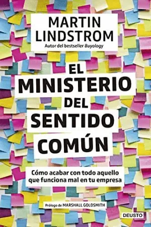 EL MINISTERIO DEL SENTIDO COMÚN: CÓMO ACABAR CON TODO AQUELLO QUE FUNCIONA MAL EN TU EMPRESA