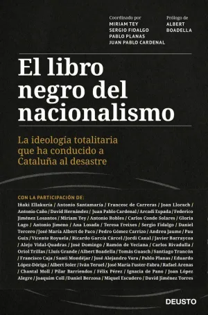 EL LIBRO NEGRO DEL NACIONALISMO. LA IDEOLOGÍA TOTALITARIA QUE HA CONDUCIDO A CATALUÑA AL DESASTRE