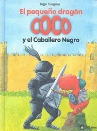 EL PEQUEÑO DRAGON COCO Y EL CABALLERO NEGRO