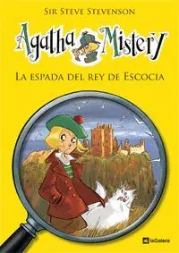 AGATHA MISTERY: LA ESPADA DEL REY DE ESCOCIA