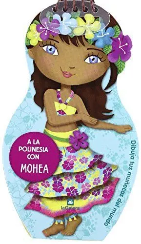 A LA POLINESIA CON MOHEA: DIBUJA TUS MUÑECAS DEL MUNDO