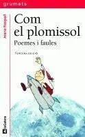 COM EL PLOMISSOL, POEMES I FAULES