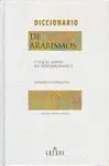 DICCIONARIO DE ARABISMOS Y VOCES AFINES EN IBERORROMANCE