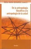 DE LA ANTROPOLOGÍA FILOSÓFICA A LA ANTROPOLOGÍA DE LA SALUD