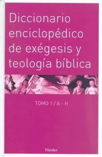 DICCIONARIO ENCICLOPÉDICO DE EXÉGESIS Y TEOLOGÍA BÍBLICA (2 TOMOS)