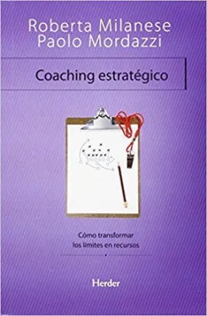 COACHING ESTRATÉGICO: CÓMO TRANSFORMAR LOS LÍMITES EN RECURSOS