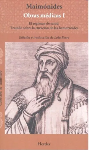 OBRAS MÉDICAS I: EL RÉGIMEN DE SALUD - TRATADO SOBRE LA CURACIÓN DE LAS HEMORROIDES