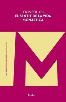 EL SENTIT DE LA VIDA MONÀSTICA (CATALÀ)