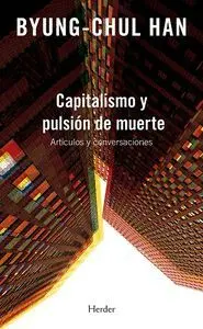 CAPITALISMO Y PULSIÓN DE MUERTE. <BR>