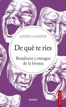 DE QUÉ TE RÍES. BENEFICIOS Y ESTRAGOS DE LA BROMA