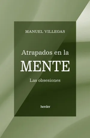 ATRAPADOS EN LA MENTE. LAS OBSESIONES