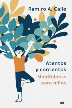 ATENTOS Y CONTENTOS: MINDFULNESS PARA NIÑOS