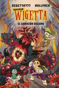 UNIVERSO WIGETTA. EL CORAZÓN OSCURO