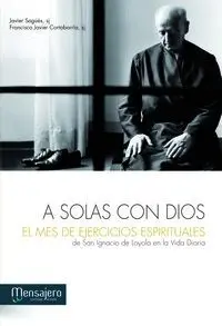 A SOLAS CON DIOS: <BR>