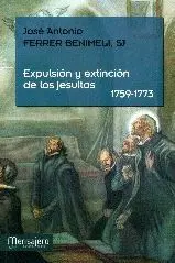 EXPULSION Y EXTINCION DE LOS JESUITAS (1759-1773)