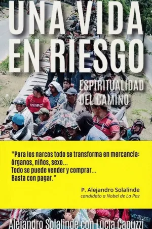 UNA VIDA EN RIESGO: ESPIRITUALIDAD DEL CAMINO