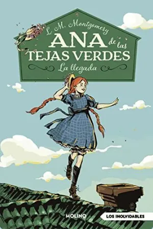 ANA DE LAS TEJAS VERDES. LA LLEGADA