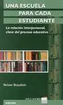 ESCUELA PARA CADA ESTUDIANTE: LA RELACIÓN INTERPERSONAL, CLAVE DEL PROCESO EDUCATIVO