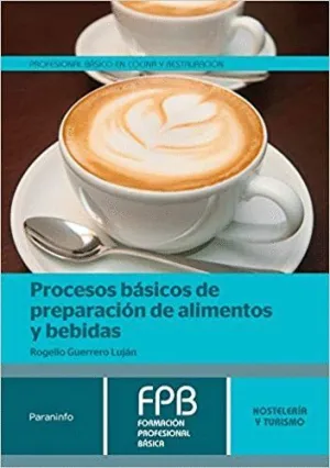 PROCESOS BÁSICOS DE PREPARACIÓN DE ALIMENTOS Y BEBIDAS