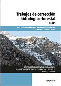 TRABAJOS DE CORRECCIÓN HIDROLÓGICO-FORESTAL