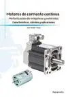 MOTORES DE CORRIENTE CONTINUA: MOTORIZACION DE MAQUINAS Y VEHICULOS. CARACTERISTICAS, CALCULOS Y APL