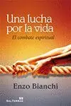 UNA LUCHA POR LA VIDA: EL COMBATE ESPIRITUAL