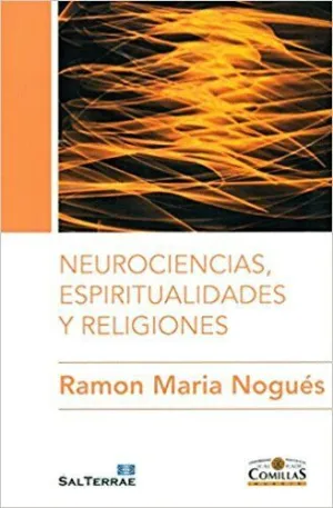 NEUROCIENCIAS, ESPIRITUALIDADES Y RELIGIONES