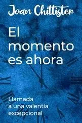 EL MOMENTO ES AHORA: LLAMADA A UNA VALENTIA EXCEPCIONAL