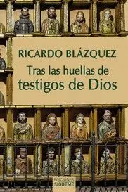 TRAS LAS HUELLAS DE TESTIGOS DE DIOS