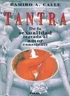 TANTRA: DE LA SEXUALIDAD SAGRADA AL AMOR CONSCIENTE