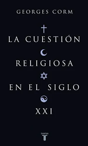 LA CUESTION RELIGIOSA EN EL SIGLO XXI