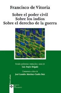 SOBRE EL PODER CIVIL, SOBRE LOS INDIOS, SOBRE EL DERECHO DE LA GUERRA