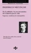 DE LA UTILIDAD Y LOS INCONVENIENTES DE LA HISTORIA PARA LA VIDA: SEGUNDA CONSIDERACIÓN INTEMPESTIVA