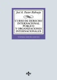 CURSO DE DERECHO INTERNACIONAL PÚBLICO Y ORGANIZACIONES INTERNACIONALES