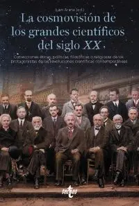 LA COSMOVISIÓN DE LOS GRANDES CIENTÍFICOS DEL SIGLO XX.