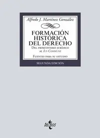 FORMACIÓN HISTÓRICA DEL DERECHO. DEL PRIMITIVISMO JURÍDICO AL IUS COMMUNE