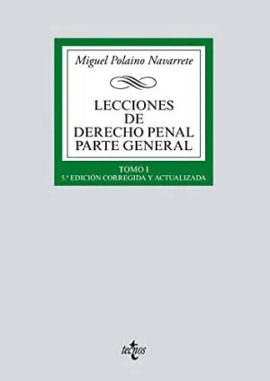 LECCIONES DE DERECHO PENAL PARTE GENERAL. TOMO I