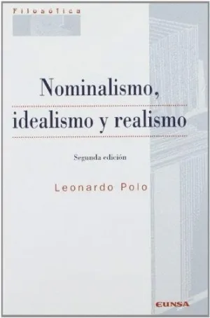 NOMINALISMO, IDEALISMO Y REALISMO