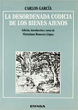 LA DESORDENADA CODICIA DE LOS BIENES AJENOS