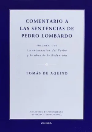 COMENTARIO A LAS SENTENCIAS DE PEDRO LOMBARDO. VOL III/1