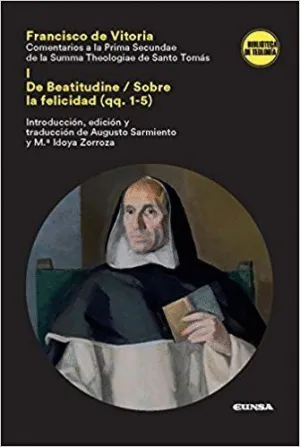 COMENTARIOS A LA PRIMA SECUNDAE DE LA SUMMA THEOLOGIAE DE SANTO TOMÁS: <BR>