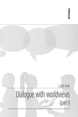 DIALOGUE WITH WORLDVIEWS (PART I)