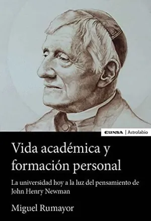 VIDA ACADÉMICA Y FORMACIÓN PERSONALSUBTÍTULO: LA UNIVERSIDAD DE HOY A LA LUZ DEL PENSAMIENTO DE JOHN