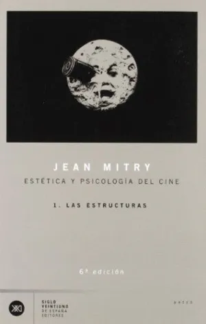 ESTETICA Y PSICOLOGIA DEL CINE: 1. LAS ESTRUCTURAS